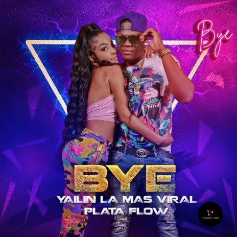 BYE ft. Plata Flow | Boomplay Music