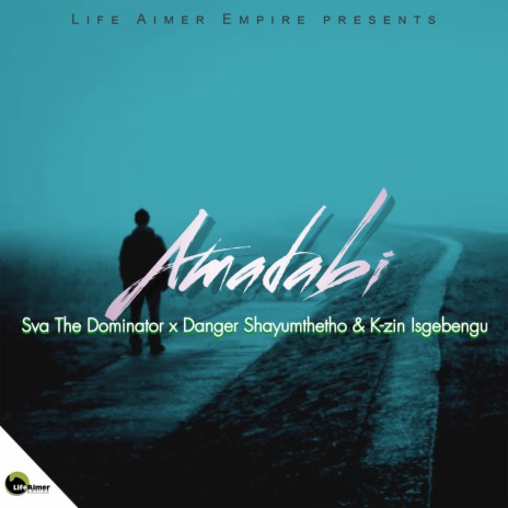 Amadabi ft. Danger Shayumthetho & K-zin Isgebengu | Boomplay Music
