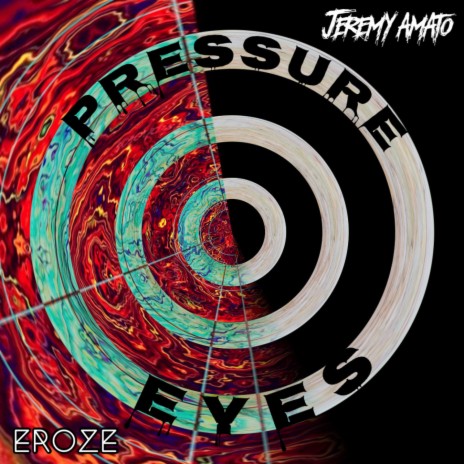 Pressure Eyes ft. Eroze | Boomplay Music