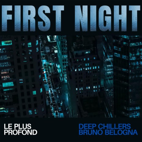 First Night ft. Bruno Belogna