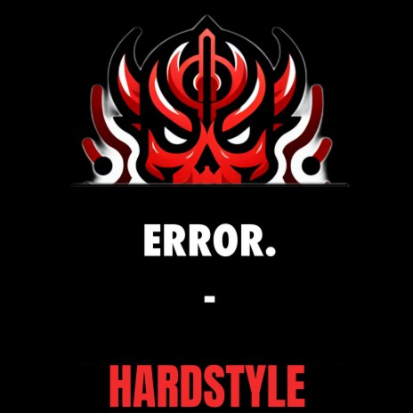 Error. -Hardstyle (Radio Edit) | Boomplay Music