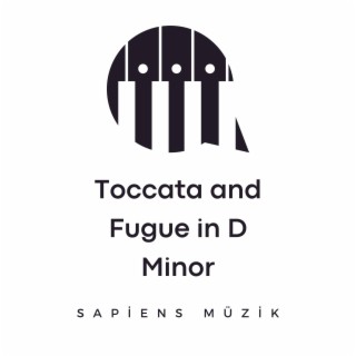 Toccata and Fugue in D Minor