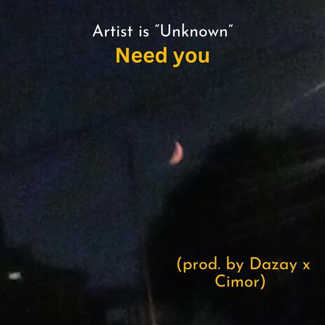 Need you | Boomplay Music