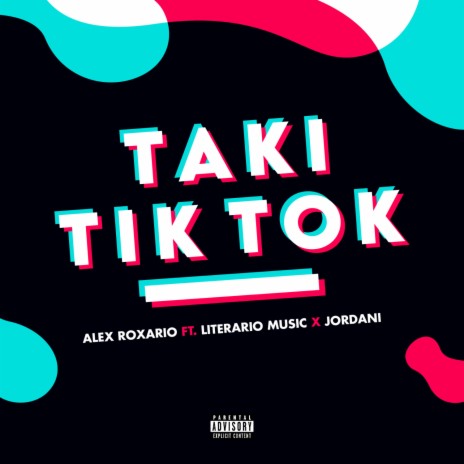Taki TikTok ft. Alex Roxario & Jordani | Boomplay Music