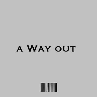 A way out