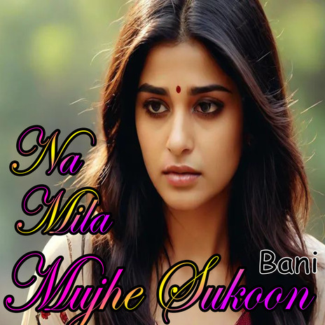 Na Mila Mujhe Sukun | Boomplay Music