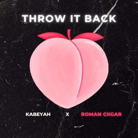 Throw it back (Remix) ft. Roman Ciigar | Boomplay Music