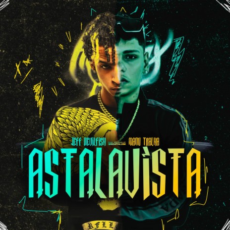 Astalavista ft. Jeff Devilfish | Boomplay Music