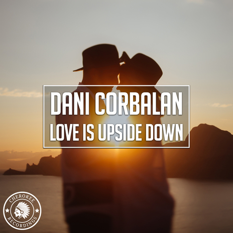 Love Is Upside Down | Boomplay Music