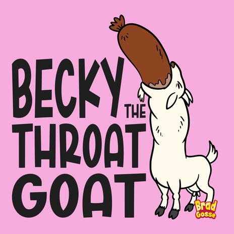 Becky The Throat Goat | Boomplay Music