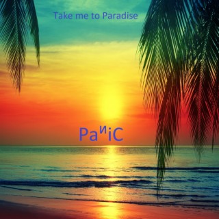 Take me to Paradise