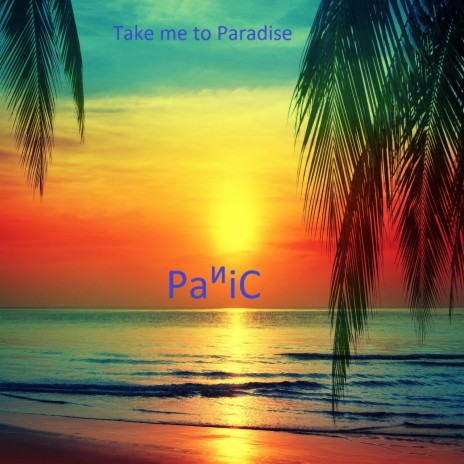 Take me to Paradise | Boomplay Music