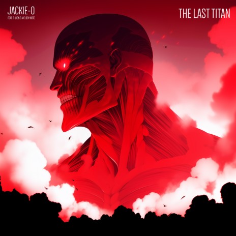 The Last Titan ft. B-Lion & Melody Note