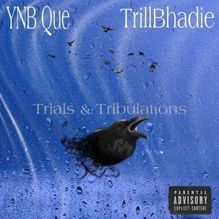 Trials & Tribulations