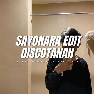 Sayonara Edit Discotanah