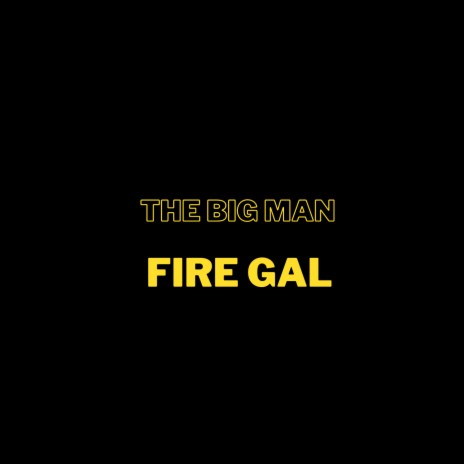 Fire Gal | Boomplay Music