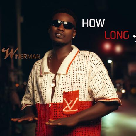 HOW LONG | Boomplay Music