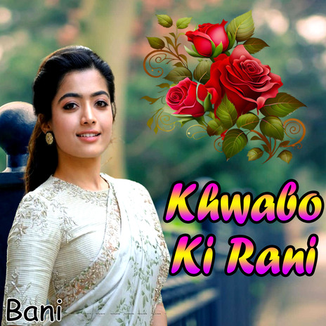 Mere Khwabo Ki Rani | Boomplay Music