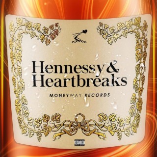 Hennessy & Heartbreaks