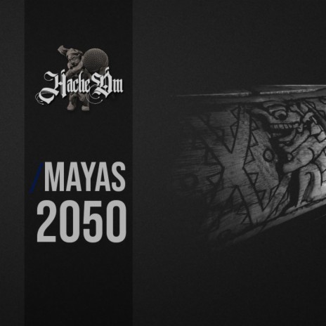 Mayas 2050 | Boomplay Music