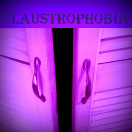 Claustrophobia | Boomplay Music