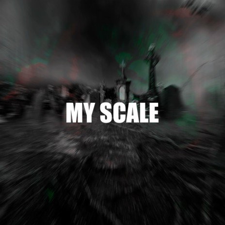 MY SCALE | Boomplay Music