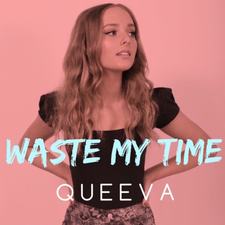 Waste My Time | Boomplay Music