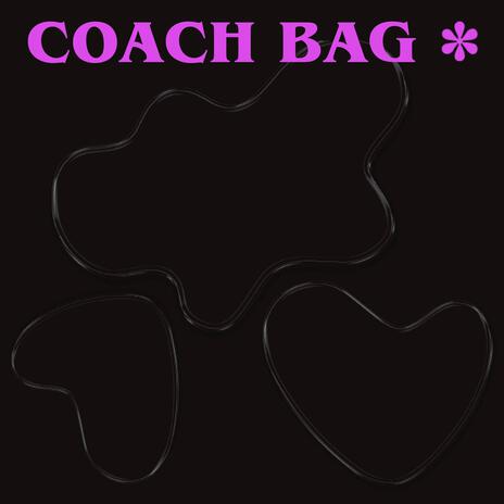 COACH BAG | Boomplay Music