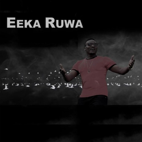 Eeka Ruwa | Boomplay Music