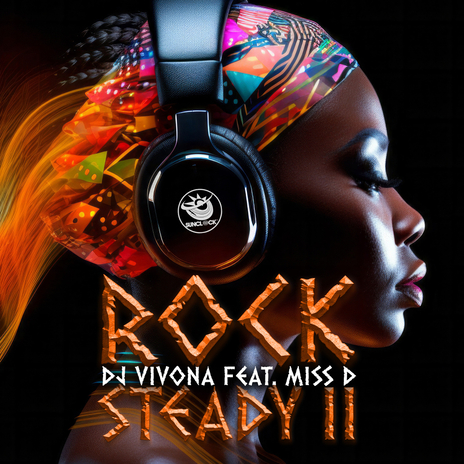 Rock Steady II (Instrumental Mix) ft. Miss D | Boomplay Music