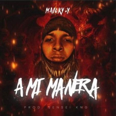 A Mi Manera | Boomplay Music