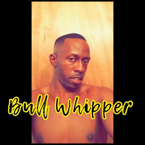 Bull Whipper | Boomplay Music