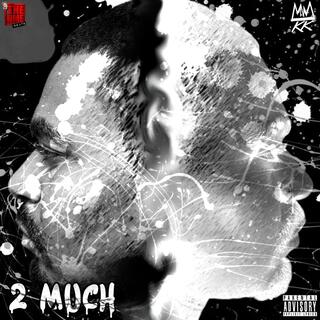 2 MUCH EP