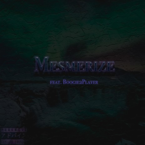 Mesmerize ft. Boogie2Player | Boomplay Music