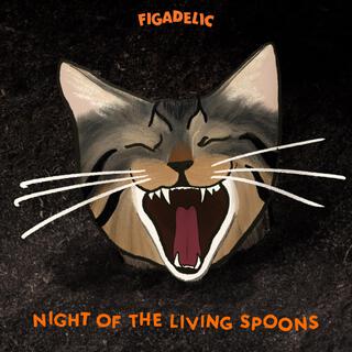 Vol. 2: Night of the Living Spoons