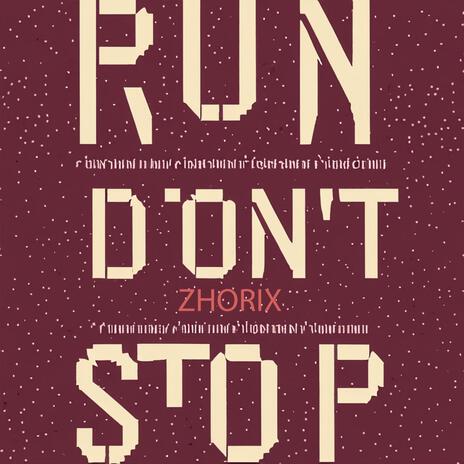 Run, don't stop