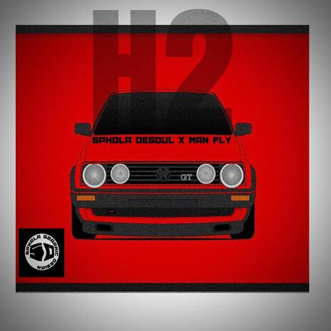 H2 ft. Man Fly | Boomplay Music