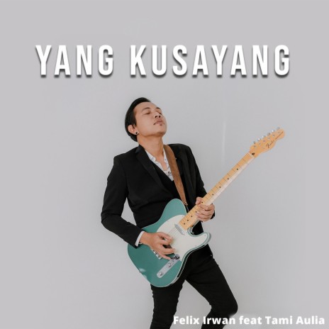 Yang Kusayang ft. Tami Aulia | Boomplay Music