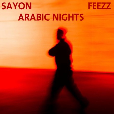 Arabic Nights ft. Sayon | Boomplay Music