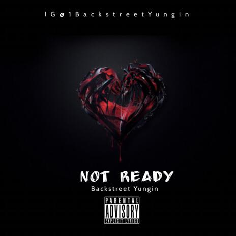 Not Ready | Boomplay Music