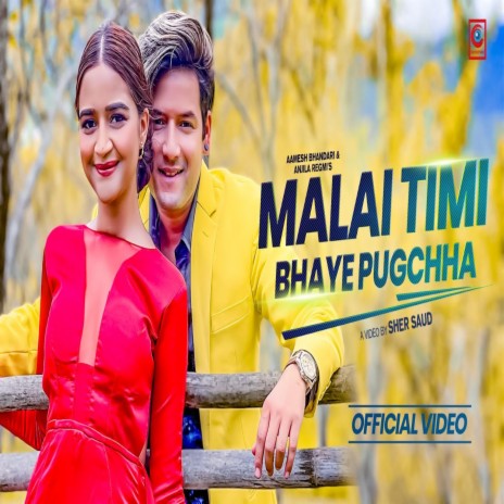 Malai Timi Bhaye Pugchha ft. Aamesh Bhandari | Boomplay Music