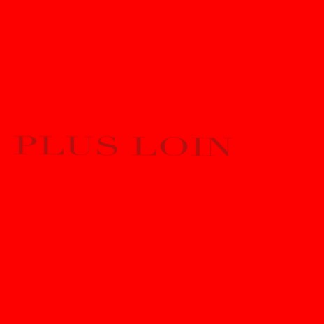 Plus Loin | Boomplay Music