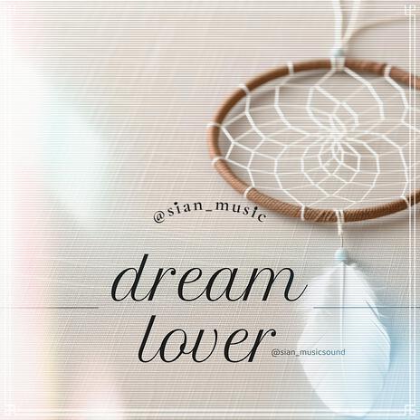 dream lover | Boomplay Music