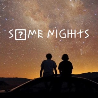 Some nights lyrics | Boomplay Music