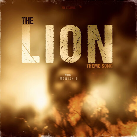 The Lion Theme Song ft. Monish S | Boomplay Music