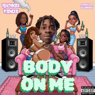 BODY ON ME lyrics | Boomplay Music