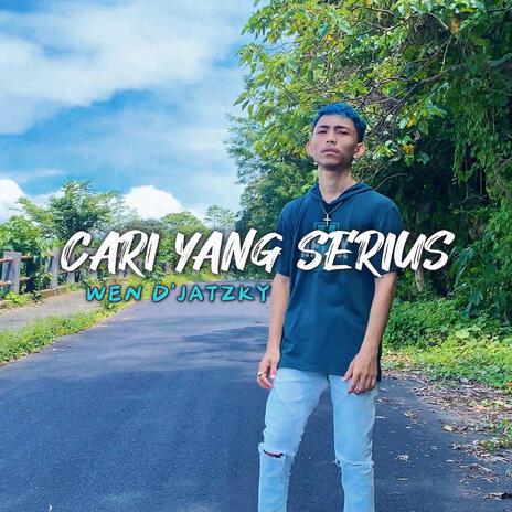 Cari Yang Serius | Boomplay Music