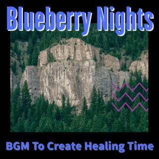 BGM To Create Healing Time