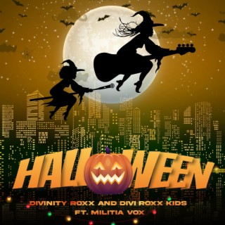 Halloween ft. Divi Roxx Kids & Militia Vox lyrics | Boomplay Music