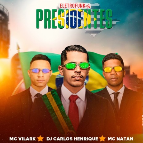 Eletrofunk dos Presidentes ft. MC Vilark, MC Natan & ONNE | Boomplay Music